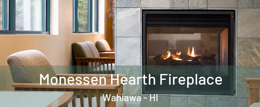  Monessen Hearth Fireplace Wahiawa - HI